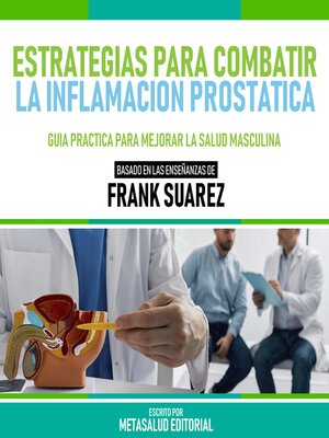 cover image of Estrategias Para Combatir La Inflamacion Prostatica--Basado En Las Enseñanzas De Frank Suarez